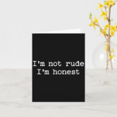 Sarcastic Quote Saying I'm Not Rude I'm Honest Fun Kaart (Gele Bloem)