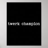 Sarcastic Quote Saying Work Office Gift Twerk Cham Poster (Voorkant)