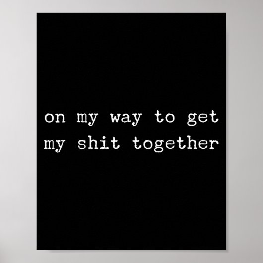 Sarcastic Quote Work Saying Snarky Gift Profanity  Poster (Voorkant)