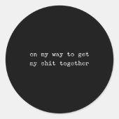 Sarcastic Quote Work Saying Snarky Gift Profanity Ronde Sticker (Voorkant)