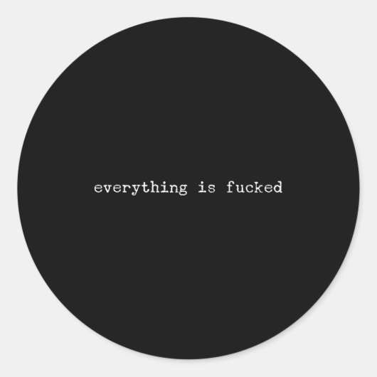 Sarcastic Quote Work Saying Snarky Gift Profanity  Ronde Sticker (Voorkant)