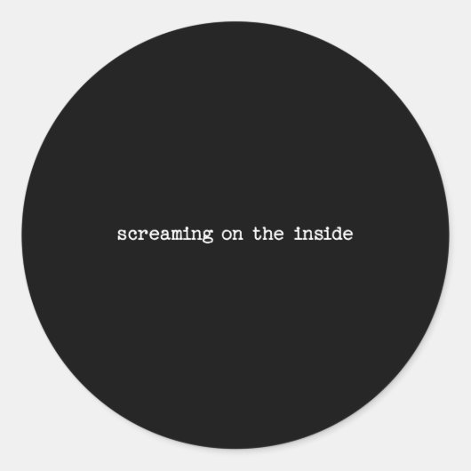 Sarcastic Quote Work Saying Snarky Gift Screaming Ronde Sticker (Voorkant)