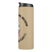 Sarcastic Quotes Thermal Tumbler Thermosbeker (Geroteerd rechts)