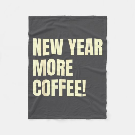 Sarcastic Resolution New Year More Coffee Funny  Fleece Deken (Voorkant)