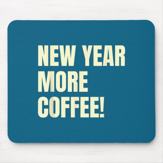 Sarcastic Resolution New Year More Coffee Funny Muismat (Voorkant)