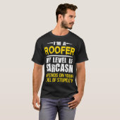 Sarcastic Roofer T-shirt (Voorkant volledig)