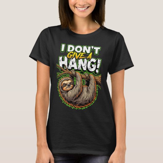 Sarcastic Sloth I Don’t Give a Hang Funny Meme T-shirt (Voorkant)