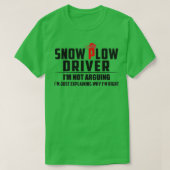 Sarcastic Snow Plow-driver T-shirt (Design voorkant)