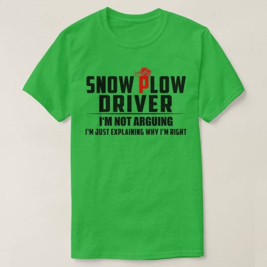Sarcastic Snow Plow-driver T-shirt (Design voorkant)