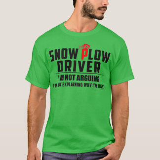 Sarcastic Snow Plow-driver T-shirt