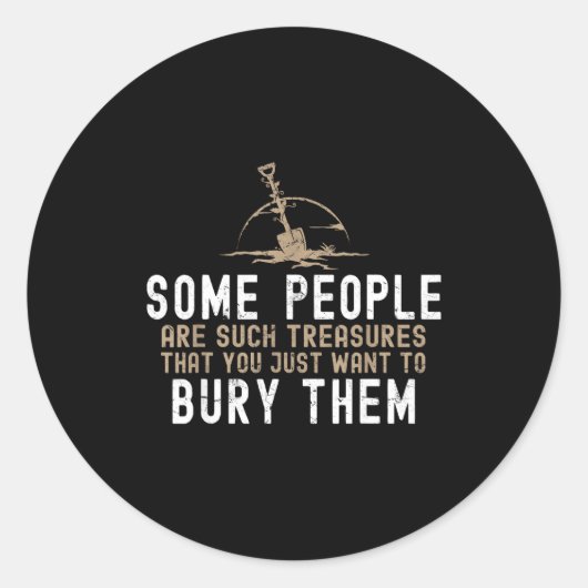Sarcastic, Some People Are Such Treasures Funny Da Ronde Sticker (Voorkant)