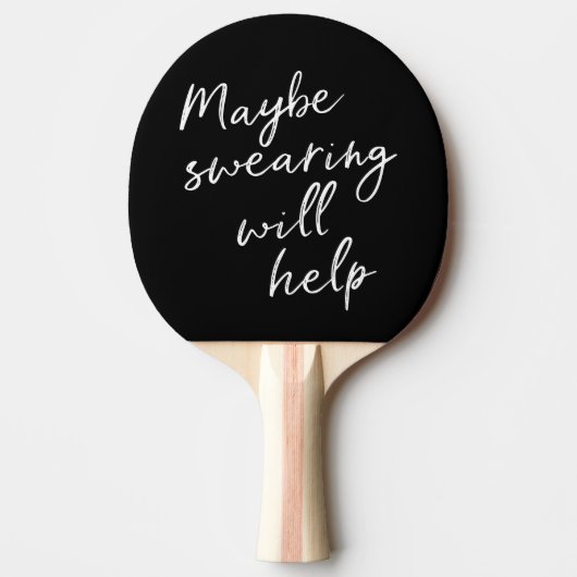 Sarcastic Stress Relief Humor Funny Quote Black Tafeltennisbatje (Voorkant)