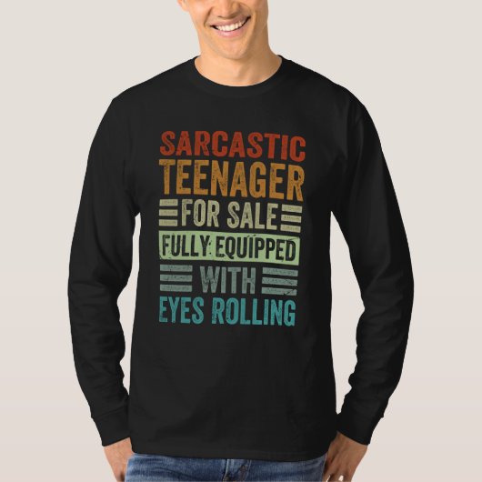 Sarcastic Teenager For Sale Fully Equipped With Ey T-shirt (Voorkant)