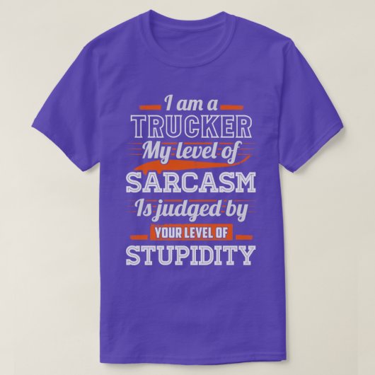 Sarcastic Trucker T-shirt (Design voorkant)