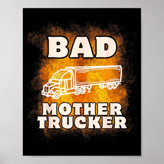 Sarcastic Trucking Humor Quote For Bad Mother Truc Poster (Voorkant)