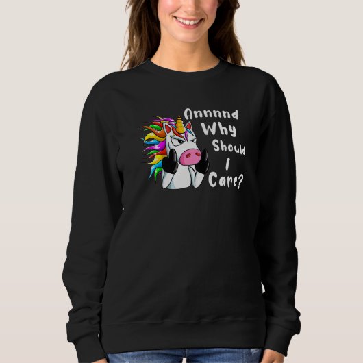 Sarcastic Unicorn And Why Should I Care Trui (Voorkant)