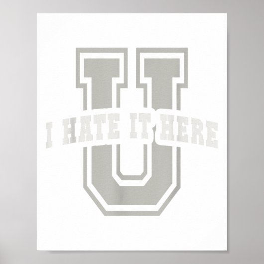 Sarcastic University Ik haat het hier je Afstudere Poster (Voorkant)