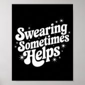 Sarcastic Work Quote Office Gift Swearing Sometime Poster (Voorkant)