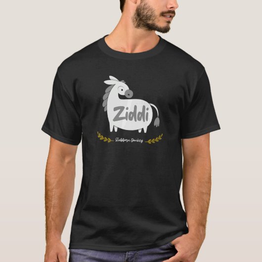 Sarcastic Ziddi Stubborn Donkey Bollywood T-shirt (Voorkant)