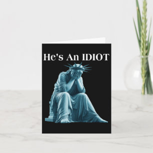 Sarcastisch anti-Trump Hij is een idioot standbeel Kaart