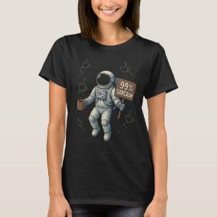 Sarcastisch Astronaut-man 99% Sarcasme Grappig Tek T-shirt