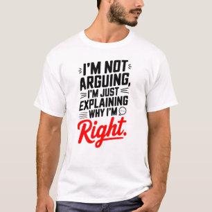 Sarcastisch citaat T-shirt - Ik ben niet ruzie, pr