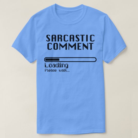 Sarcastisch commentaar Laden Computer Nerd Humor T-shirt (Design voorkant)