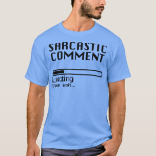 Sarcastisch commentaar Laden Computer Nerd Humor T-shirt