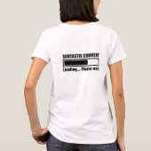 Sarcastisch Commentaar Laden Grappig meme T-shirt (Achterkant)