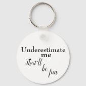 Sarcastisch één lineair citaat om succes aan te mo sleutelhanger (Voorkant)