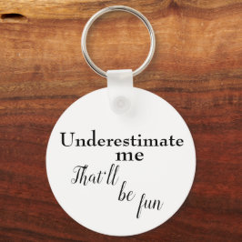 Sarcastisch één lineair citaat om succes aan te mo sleutelhanger