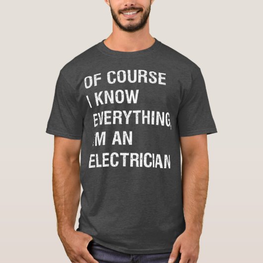 Sarcastisch elektricien Foreman Funny Gezegde T-shirt (Voorkant)