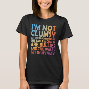 Sarcastisch en Gezegde Ik ben niet onhandig 3 T-shirt