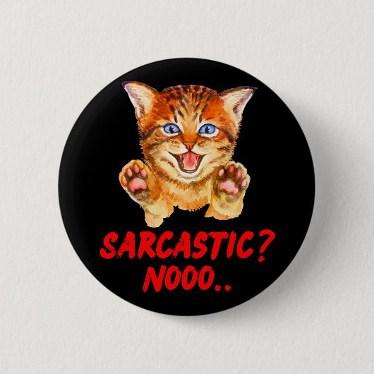 Sarcastisch? Geen sissende kat oppassen Ronde Button 5,7 Cm (Voorkant)