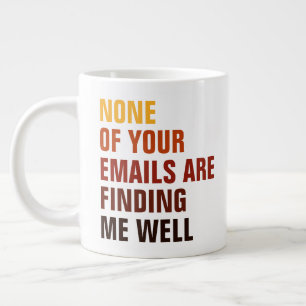 Sarcastisch Geen Van Je E-mails Vinden Me Grappig Grote Koffiekop