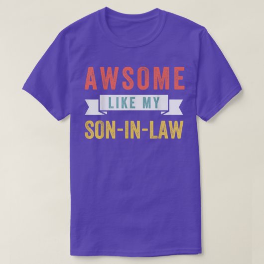sarcastisch Geweldig zoals mijn schoonzoon T-shirt (Design voorkant)