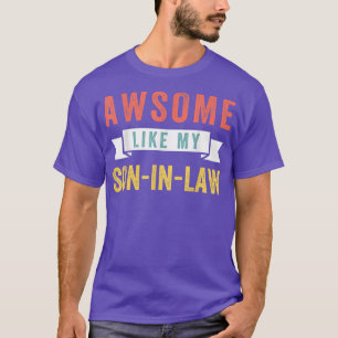 sarcastisch Geweldig zoals mijn schoonzoon T-shirt