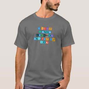 Sarcastisch Gezegde Funny, ik wil alleen maar een T-shirt