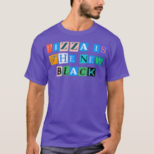 Sarcastisch Gezegde Funny Pizza is de nieuwe zwart T-shirt