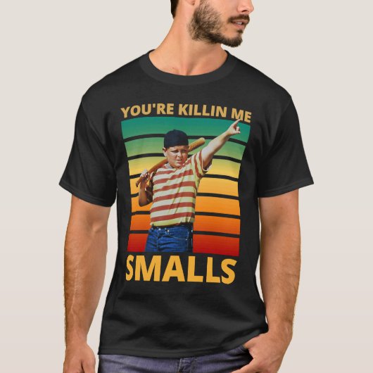 Sarcastisch Gezegde... je doodt me Smalls T-shirt (Voorkant)