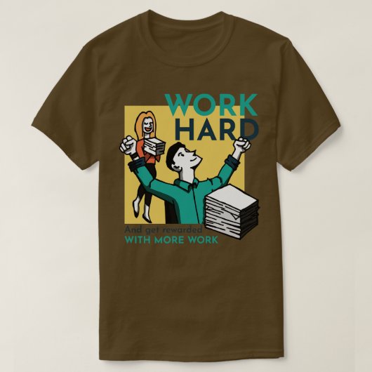 Sarcastisch hard werken t-shirt (Design voorkant)