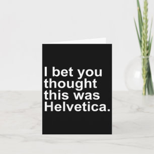 Sarcastisch Helvetica-ontwerp cadeau grafisch ontw Kaart