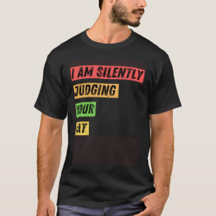 Sarcastisch Ik beoordeel stilletjes je kattencitat T-shirt