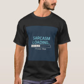 Sarcastisch laden… Even wachten – Grappige laadbal T-shirt (Voorkant)