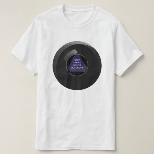 Sarcastisch Magic 8 Ball T-shirt (Design voorkant)