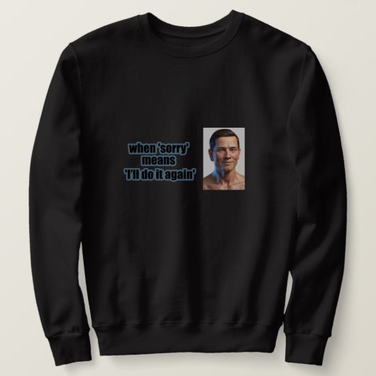 Sarcastisch mannen-sweatshirt trui (Design voorkant)