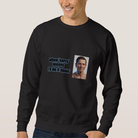 Sarcastisch mannen-sweatshirt trui (Voorkant)