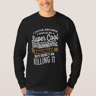 sarcastisch milieu-ingenieur t-shirt