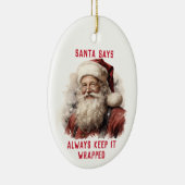 Sarcastisch Vies Santa Funny Houd het altijd verpa Keramisch Ornament (Rechts)