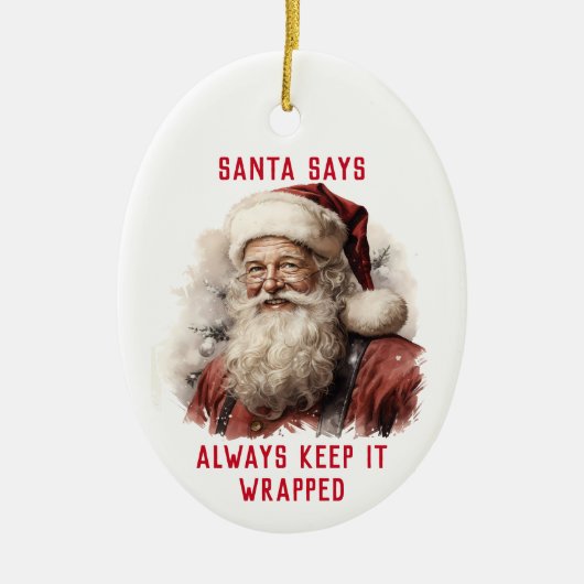 Sarcastisch Vies Santa Funny Houd het altijd verpa Keramisch Ornament (Voorkant)